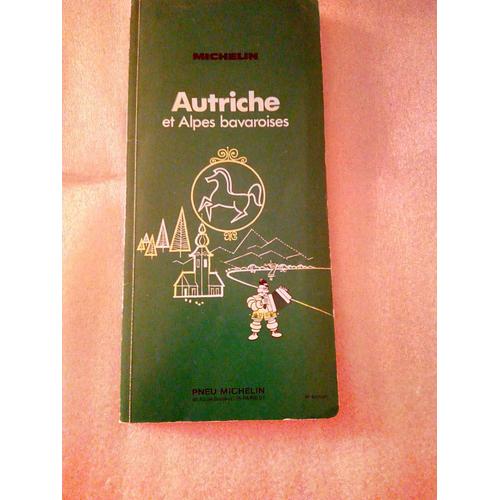 Guide Vert Michelin Autriche Et Alpes Bavaroises