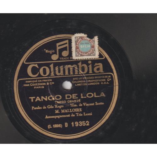 78/25 Rpm Malloire Accompagné Trio Leorsi - Tango De Lola (Vincent Scotto Geo Kojer ) Par Toi Fox Trot Paroles Vincent Telly Mus Learsi - Columbia 19352 1928