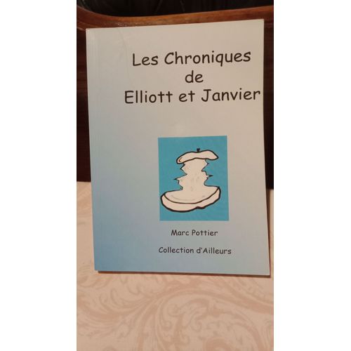Les Chroniques De Elliott Et Janvier