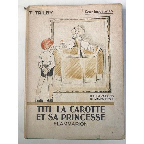 Titi La Carotte Et Sa Princesse. Illustrations De Manon Iessel