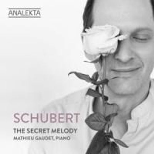 Mathieu Gaudet - Schubert: The Secret Melody [Compact Discs]