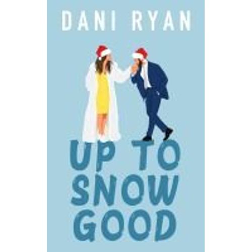 Up To Snow Good