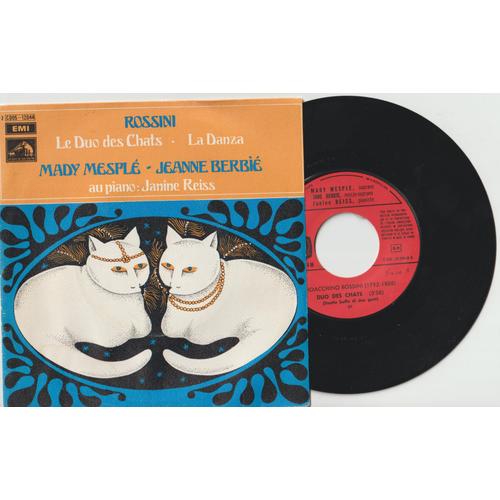 45 Rpm Gioacchino Rossini Mady Mesplée Et Jane Berbie Soparano - Janine Reiss Au Piano - Duo Des Chats - La Danza (Arietta N°8 Des Oiéres Musicales Paroles Comte Pepoli