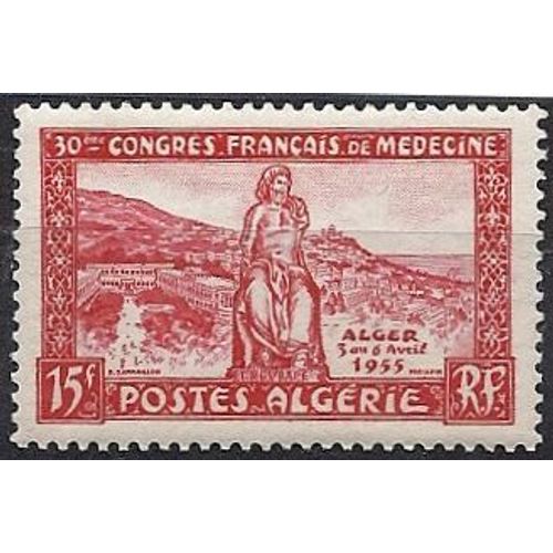 Timbre Algérie Française Yvert 326 (1955). Congrès Français De Médecine. Neuf** (Mnh)