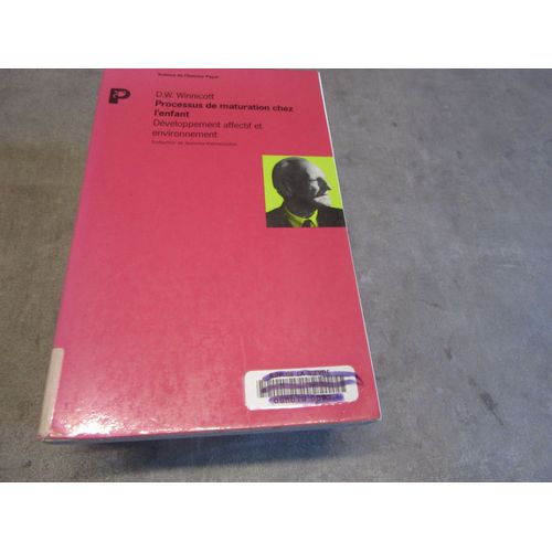 Processus De Maturation Chez L Enfant Developpement Affectif Et Environnement Par D W Winnicot Payot 1970 ( Exemplaire Sorti De Bibliotheque