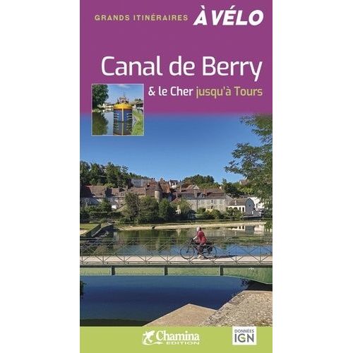 Canal De Berry & Le Cher Jusqu'à Tours