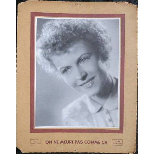 On Ne Meurt Pas Comme Ça - Film 1946 De Jean Boyer Avec Erich Von Stroheim, Anne-Marie Blanc, Denise Vernac - 1 Photo Originale D'exploitation De Cinéma - Petite Affiche De 32x25 Cm -