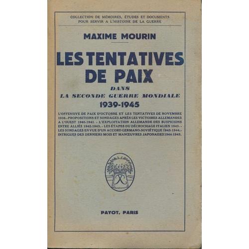 Les Tentatives De Paix Dans La Seconde Guerre Mondiale. 1939-1945