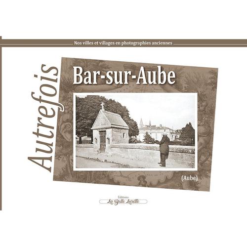 Bar-Sur-Aube, Autrefois