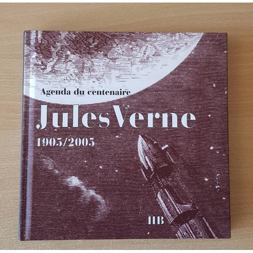 Agenda Du Centenaire Jules Verne 1905 / 2005 Illustrations, Vierge De Toute Note