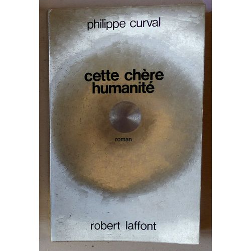 Cette Chère Humanité (Collection 'ailleurs Et Demain')