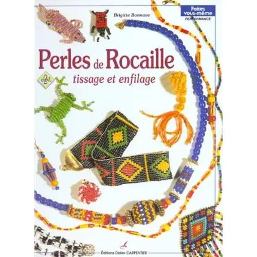 Perles Et Rocailles « Tissage Et Enfilage »