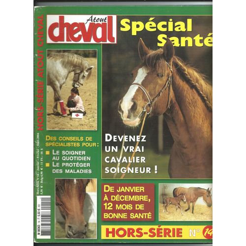 Atout Cheval Hors Série 01/01/2004 Spécial Santé, Dentisterie : Olivier Laude, Grippe Équine, Les Camargues De Michel Vidalain, Boiteries : Olivier Guillon, Fourbure : Jean Gouello, Sophie Bienaimé