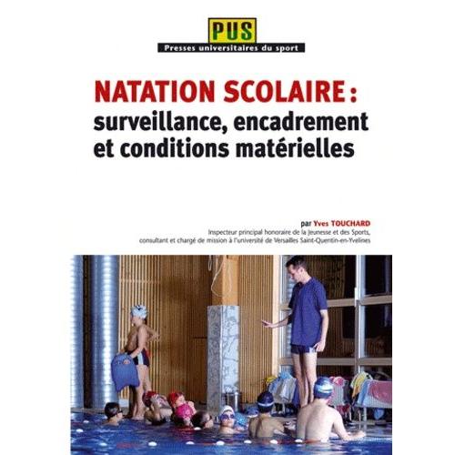 Natation Scolaire : Surveillance, Encadrement Et Conditions Matérielles