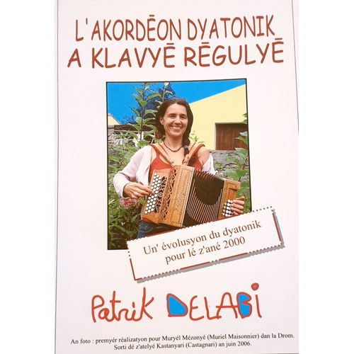 Méthode Pour Accordéon Diatonique "L'akordéon Dyatonik À Klavyé Régulyé", Par Patrik Kelabi