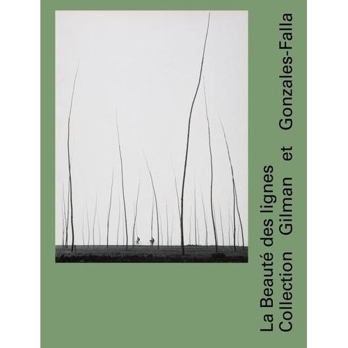 La Beauté Des Lignes - Collection Gilman Et Gonzalez-Falla