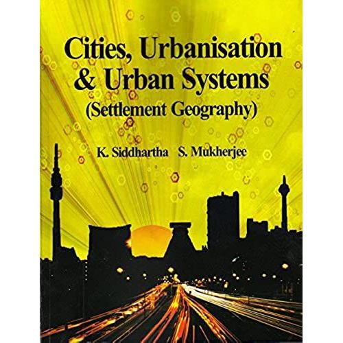 Cities Urbanisation And Urban Systems