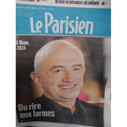 Michel Blanc . Les Bronzés  . Cinema . Hommage . Ed 05.10.24. . Parisien Journal