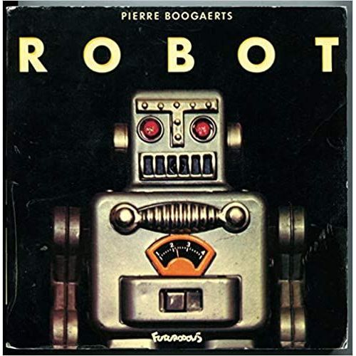 Robot. Robots Et Autres Fusées D'avant La Lune