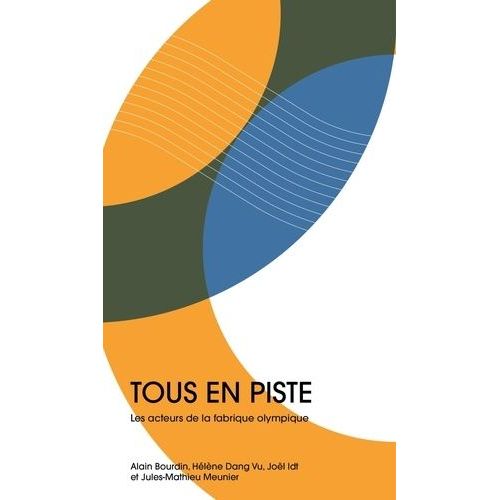 Tous En Piste - Les Acteurs De La Fabrique Olympique