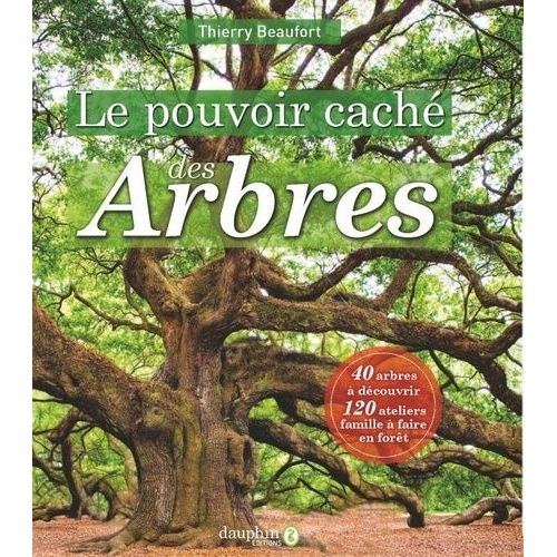 Le Pouvoir Caché Des Arbres