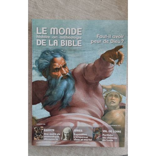 Le Monde De La Bible. Histoire- Art- Archéologie. Faut-Il Avoir Peur De Dieu.