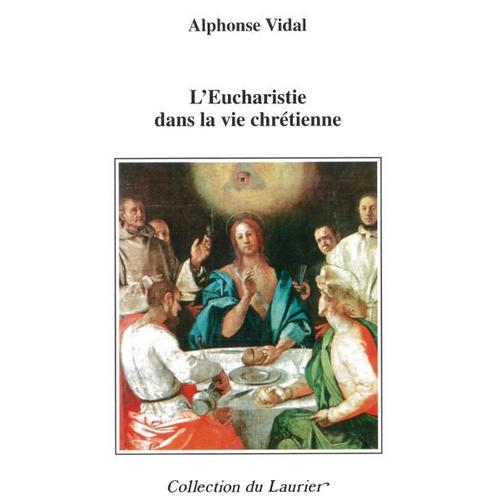 L'eucharistie Dans La Vie Chrétienne