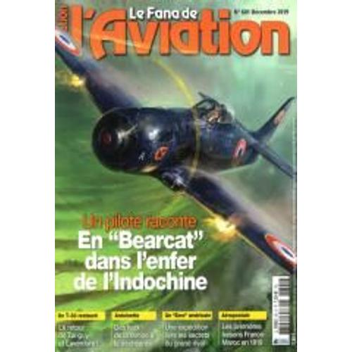 Le Fana De L'aviation 601 Un Pilote Raconte En Bearcat Dans L'enfer De L'indochine