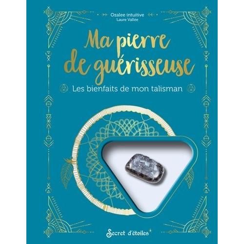 Ma Pierre De Guérisseuse - Les Bienfaits De Mon Talisman - Avec 1 Véritable Labradorite