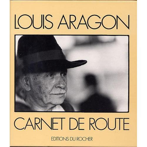 Louis Aragon - Carnet De Rout