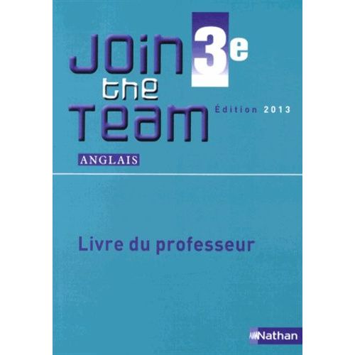 Anglais 3e A2/B1 Join The Team - Livre Du Professeur