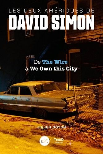 Les Deux Amériques De David Simon - De The Wire À We Own This City