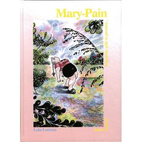 Mary-Pain - Feignante, Pâle Et Pensive