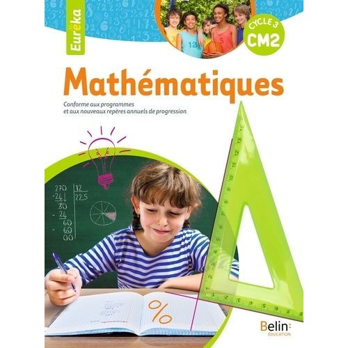 Mathématiques Eureka Cm2 - Livre De L'élève
