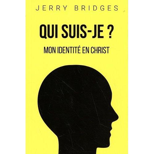 Qui Suis-Je ? - Mon Identité En Christ