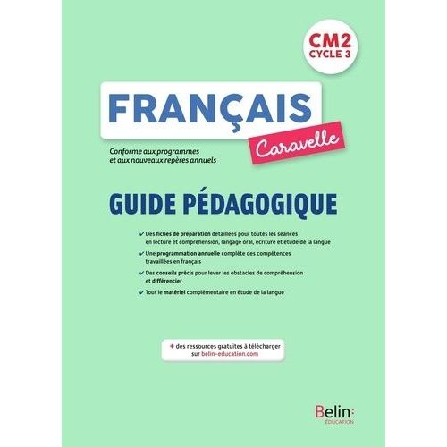 Français Cm2 Caravelle - Guide Pédagogique