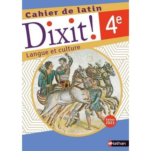 Latin 4e Dixit ! Langue Et Culture - Cahier De Latin