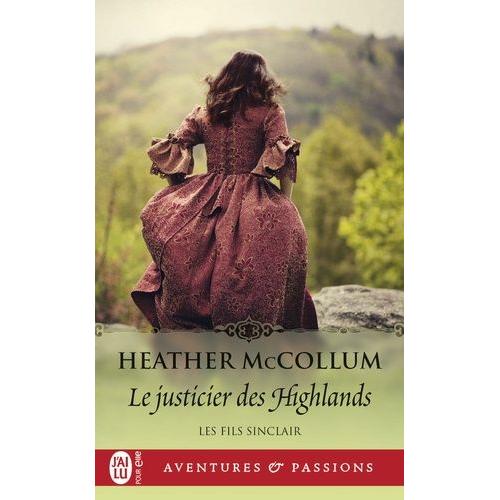 Les Fils Sinclair Tome 3 - Le Justicier Des Highlands