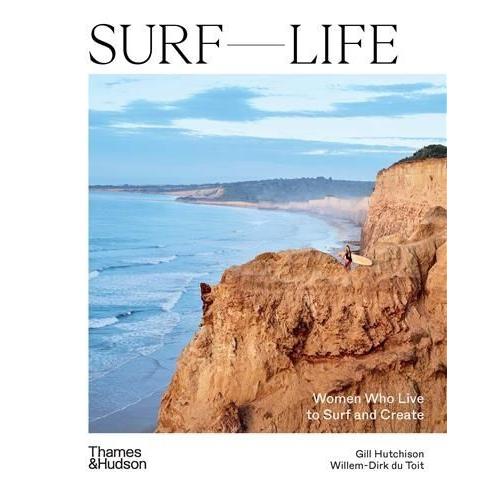 Surf Life - Women Who Live To Surf And Create