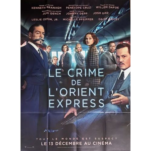 Le Crime De L'orient-Express - Affiche Originale De Cinéma - Format 120x160 Cm - Un Film De Kenneth Branagh Avec Kenneth Branagh, Johnny Depp, Michelle Pfeiffer, Josh Gad, Pénelope Cruz - 2017