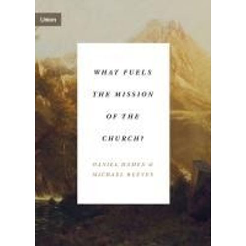 What Fuels The Mission Of The Church?