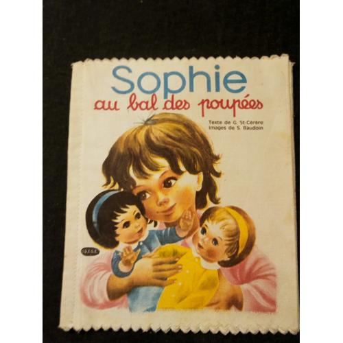Livre Tissu Vintage 1966 Sophie Au Bal Des Poupées Texte St Cerere Images Baudoin