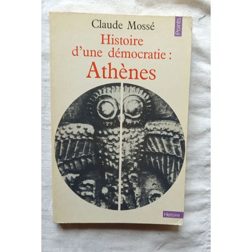 Claude Mossé, Histoire D'une Démocratie : Athènes, Points Histoire, 1971