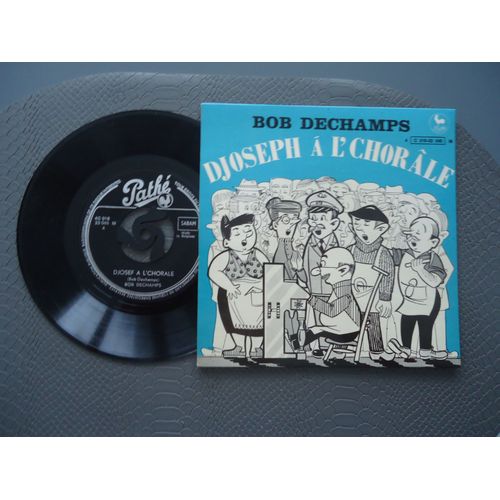 Bob Dechamps ( Djoseph A L'chorale ) 45t Sp