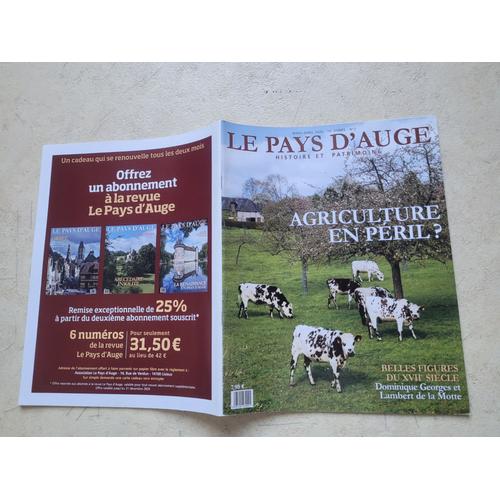 Le Pays D'auge, Histoire Et Patrimoine : Agriculture En Péril ? Belles Figures Du 17e Siècle, Dominique Georges Et Lambert De La Motte.