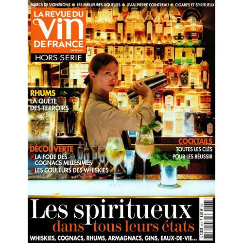 La Revue Du Vin De France 43 H Les Spiritueux Dans Tous Leurs Etats