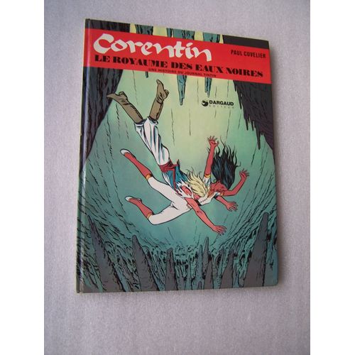 Corentin / Le Royaume Des Eaux Noires - Eo De 1974 / Paul Cuvelier