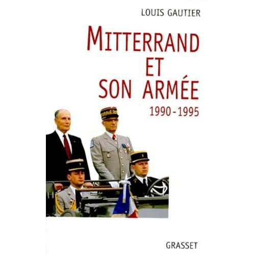 Mitterrand Et Son Armée, 1990-1995