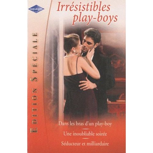 Dans Les Bras D'un Play-Boy - Une Inoubliable Soirée - Séducteur Et Milliardaire