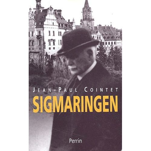 Sigmaringen - Une France En Allemagne (Septembre 1944 - Avril 1945)